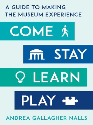 cover image of Come, Stay, Learn, Play